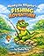 Monty the Alligator's Fishing Adventure!