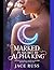 MARKED IN SECRET BY THE ALPHA KING: Rejected as a disgrace.Hunted for her power.Destined to be his true Luna