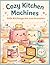Cozy Kitchen Machines: Süße Küchengeräte zum Ausmalen (German Edition)