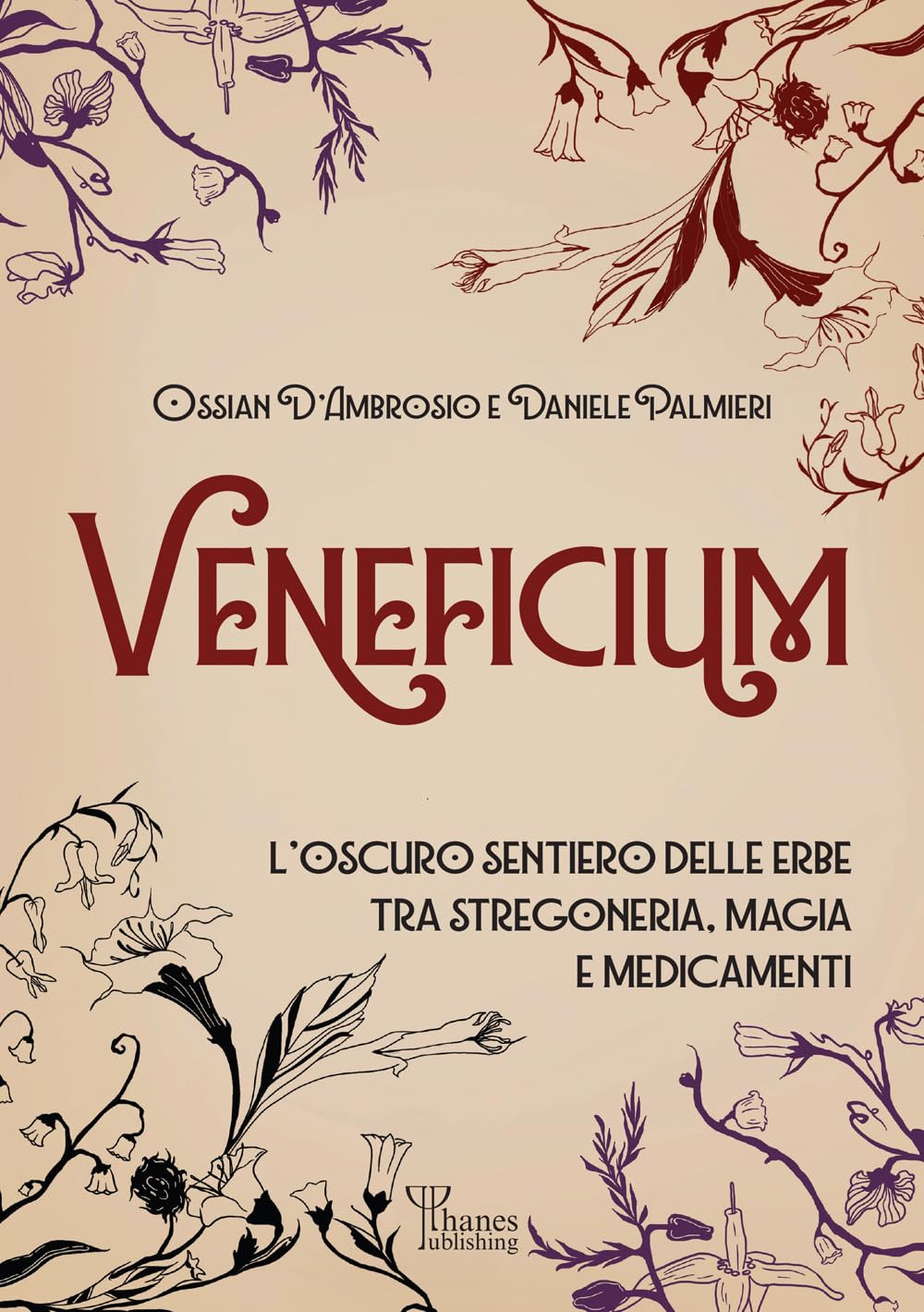 Veneficium: L'oscuro sentiero delle erbe tra stregoneria, magia e medicamenti