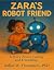 Zara's Robot Friend: A Stor...
