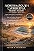 NORTH & SOUTH CAROLINA TRAVEL GUIDE 2026–2027: Explore Scenic Routes, Coastal Beaches, Historic Cities, Hidden Gems, Seasonal Tips, Maps, and Outdoor Adventures for Unforgettable Trips