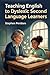 Teaching English to Dyslexic Second Language Leaners