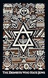 The ZIONISTS who HATE JEWS