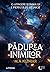 Pădurea inimilor by M.A. Kuzniar