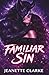Familiar Sin (Thornwood Coven Series)
