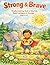 Strong & Brave: A Mindful Coloring Book to Help Kids Build Confidence & Courage (ages 4-8) (Kids Little Affirmations Coloring Series)