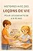 Histoires avec des leçons de vie pour les enfants de 6 à 10 ans (French Edition)