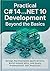 Practical C# 14 and .NET 10 Development Beyond the Basics: Design Maintainable Applications, Build Robust APIs, and Apply Professional .NET Practices ... C# 14 and .NET 10 Developer Series Book 2)