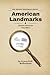 AMERICAN LANDMARKS: Hidden Histories – Volume 5