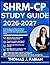 SHRM-CP STUDY GUIDE 2026-2027: Expert Strategies for Mastering Difficult Topics and Building Confidence Before Assessment with 9 full length Questions and Answer
