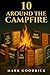 Ten Around the Campfire: A Collection of Short Stories