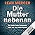 Die Mutter nebenan