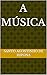 A Música (Portuguese Edition)