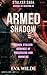 ARMED SHADOW: A Dark Stalker Romance of Possession and Bunkers (Stalker Saga: Shadows of Devotion Book 3)