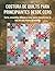 Costura De Quilts Para Principiantes Desde Cero: Corta, ensambla, hilvana y cose hasta transformar la tela en una manta terminada (Spanish Edition)