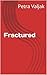 Fractured
