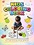 KID'S COLORING BOOK: Fun and Easy Coloring Pages for Toddlers and Preschoolers Ages 3-7