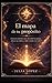 El mapa de tu propósito: Ejercicios prácticos para descubrir tu pasión, alinear tus valores y darle sentido a tu vida (Despierta tu Luz) (Spanish Edition)