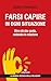 Farsi capire in ogni situazione: Dire ciò che conta, restando in relazione (La nuova scienza delle relazioni Vol. 2) (Italian Edition)