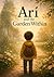 Ari and the Garden Within