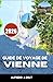 GUIDE DE VOYAGE DE VIENNE 2026: À la découverte de la riche histoire, des monuments emblématiques et de la scène culturelle dynamique de l'Europe centrale. (French Edition)