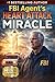 A Widow-maker Heart Attack and an FBI Agent’s Story, Delivered: An FBI Agent’s Miracle Survival Story: How an FBI Agent Survived a Massive Widowmaker Heart Attack