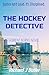 The Hockey Detective : A Brent Burns Novel