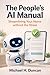 The People’s AI Manual: Streamlining Your Home without the Stress