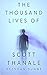 The Thousand Lives of Scott Thanale