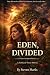 Eden, Divided