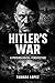 HITLER’S WAR: A PSYCHOLOGICAL PERSPECTIV (Psicópatas)