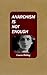 Anarchism is not enough