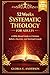 52 Weeks Systematic Theology for Adults: A Bible-Based Guide to Christian Beliefs, Doctrine, and Spiritual Growth