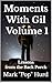 Moments With Gil – Volume 1: Lessons from the Back Porch