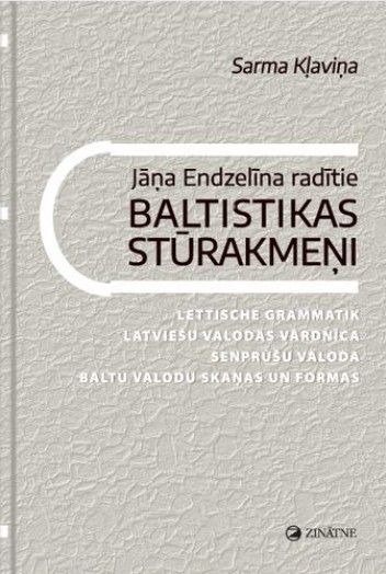 Jāņa Endzelīna radītie Baltistikas stūrakmeņi