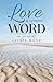 Love is a Strong Word: My Memories