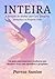 INTEIRA: A Jornada da Mulher que Cura Emoções, Relações e a Própria Vida (Portuguese Edition)
