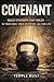 Covenant: Build Strength That Holds in Your Body, Your Discipline, and Your Life