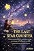 The Last Star Counter: A Heartwarming Children's Story About Courage, Growing Up, and Finding Your Own Light: A Magical Adventure for Young Dreamers
