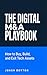 The Digital M&A Playbook: How to Buy, Build, and Exit Tech Assets