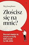 Złościsz się na m...