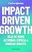Impact-Driven Growth: Deja de medir actividad. Empieza a generar impacto. (Spanish Edition)