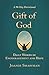 Gift of God: Daily Words of Encouragement and Hope (A 90-Day Devotional)