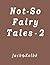 Not-So-Fairy Tales 2