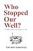 Who Stopped Our Well?