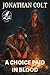 A Choice Paid in Blood: A H...