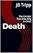 Death: The Corridor That Ends Only in Christ (The Constraint Corridor Architecture of Reality Book 1)