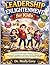 Leadership Enlightenment for Kids: A Fun and Practical Guide to Building Confidence, Emotional Intelligence, and Smart Decision-Making Skills to Help Children Succeed in School, Friendships, and Life
