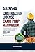 ARIZONA CONTRACTOR LICENSE EXAM PREP HANDBOOK: Essential Guide to Pass the Exam on First Attempt (US Contractor Certification Mastery Guides)